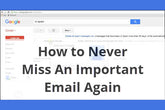 How to Never Miss An Important Email Again