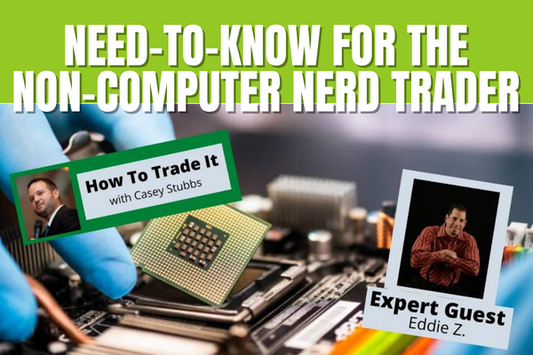 Need-To-Know For The Non-Computer Nerd Trader