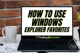 How to Use Windows Explorer Favorites