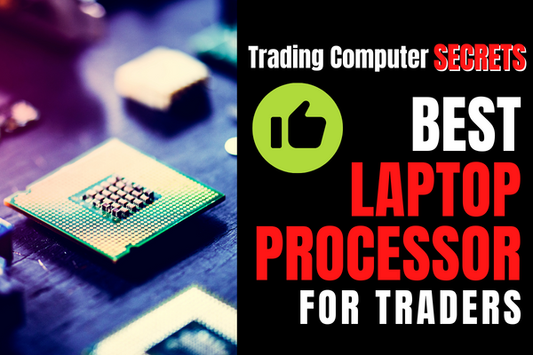 Best Laptop Processor For Traders