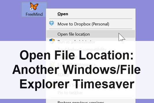 Open File Location: Another Windows/File Explorer Timesaver