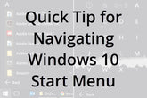 Quick Tip for Navigating Windows 10 Start Menu