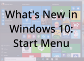 What's New in Windows 10: Start Menu