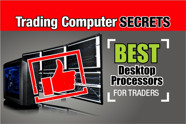 Best Desktop Processors for Traders