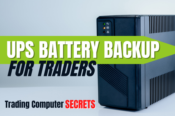 UPS Battery Backup for Traders