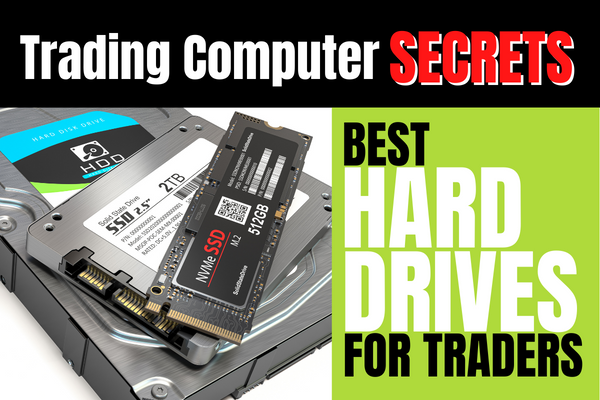 Best Hard Drives for Traders