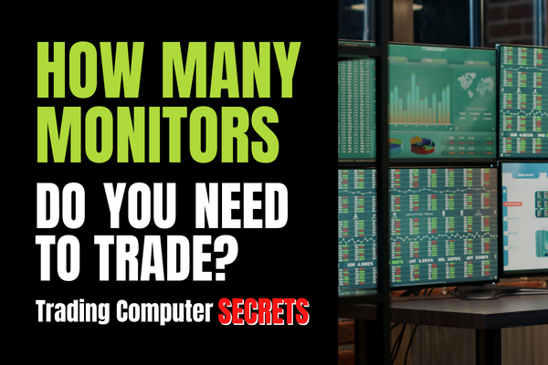How Many Monitors Do You Need to Trade?