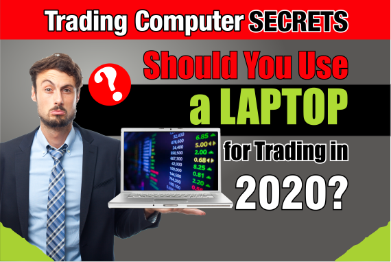 Should you use a laptop for trading in 2020?