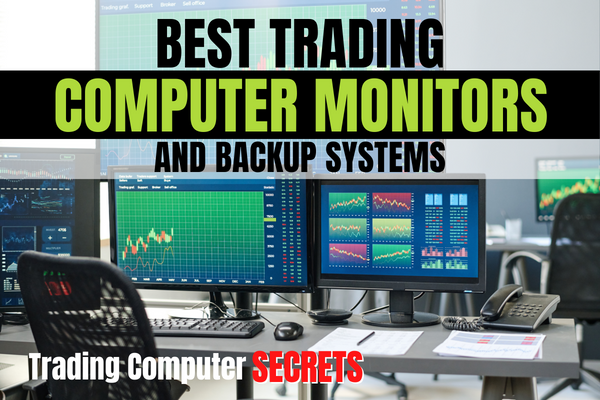 Best Trading Computer Monitors and Backup Systems