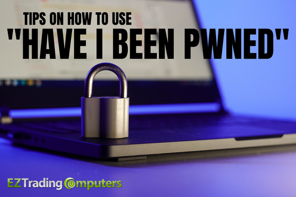 Tips On How To Use "Have I Been Pwned"