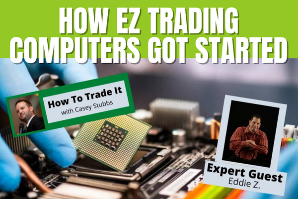 How EZ Trading Computers Got Started